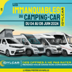 Les IMMANQUABLES DU CAMPING-CAR DU 04 AU 08 JUIN 2024